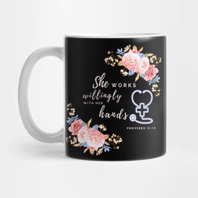 She works willingly with her hands Proverbs 31:13 - Nurse gift idea by Printorzo